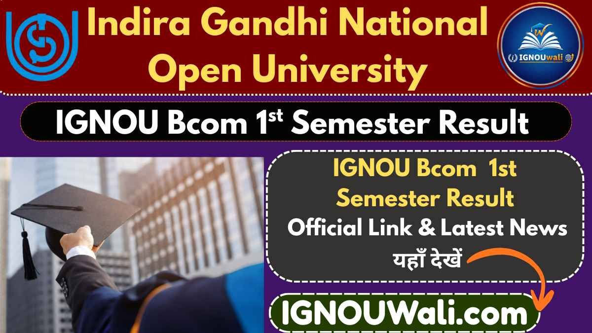 IGNOU Bcom 1st Semester Result